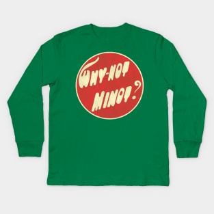 Why-Not Minot North Dakota Kids Long Sleeve T-Shirt